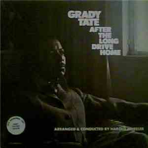 Grady Tate - After The Long Drive Home