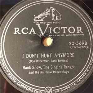 Hank Snow, The Singing Ranger And The Rainbow Ranch Boys - I Don't Hurt Any ...