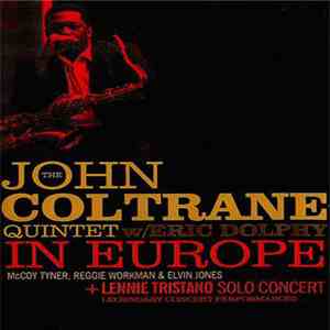 John Coltrane Quintet W/ Eric Dolphy + Lennie Tristano - In Europe