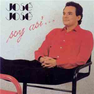 José José - Soy Asi