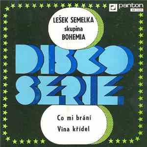 Lešek Semelka, Skupina Bohemia - Co Mi Brání / Vina Křídel