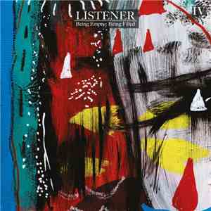 Listener - Being Empty : Being Filled - Volume 4