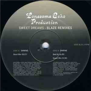Lonesome Echo Production - Sweet Dream (Blaze Remixes)