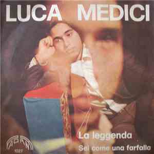 Luca Medici - La Leggenda/Sei Come Una Farfalla