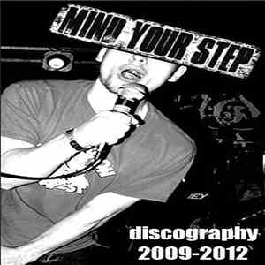 Mind Your Step - Discography (2009-2012)