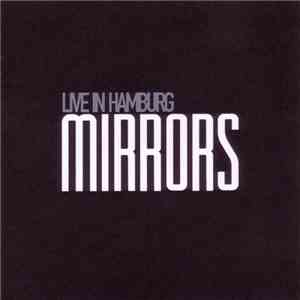 Mirrors  - Live In Hamburg