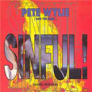 Pete Wylie And The Farm - Sinful! (Sinfarley + Heller Remix)