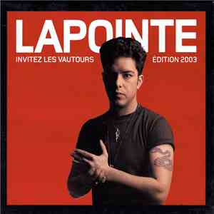Éric Lapointe - Invitez Les Vautours Édition 2003
