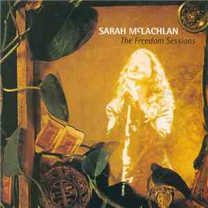 Sarah McLachlan - The Freedom Sessions