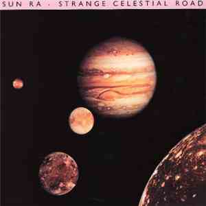 Sun Ra - Strange Celestial Road