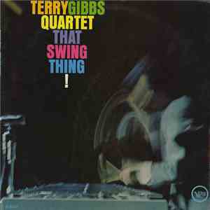 Terry Gibbs Quartet - That Swing Thing!