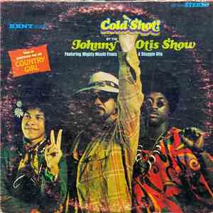 The Johnny Otis Show Featuring Mighty Mouth Evans & Shuggie Otis - Cold Sho ...