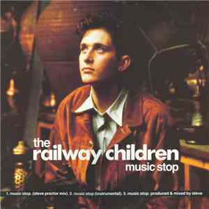The Railway Children - Music Stop