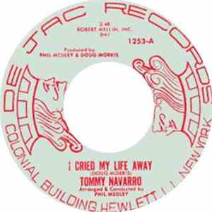 Tommy Navarro - I Cried My Life Away / Club Of Broken Hearts