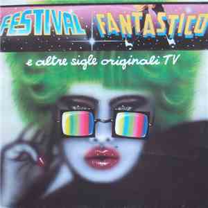 Various - Festival, Fantastico E Altre Sigle Originali TV