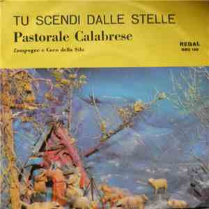 Zampogne E Coro Della Sila - Tu Scendi Dalle Stelle / Pastorale Calabrese