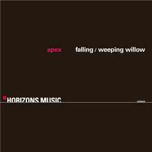 Apex - Falling / Weeping Willow
