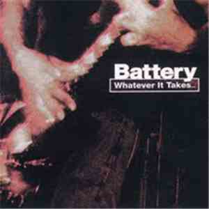 Battery  - Whatever It Takes...