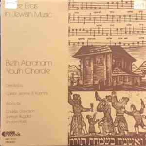 Beth Abraham Youth Chorale - Three Eras In Jewish Music