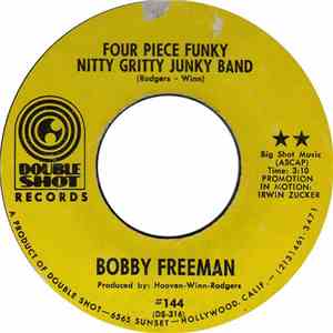 Bobby Freeman - Four Piece Funky Nitty Gritty Junky Band