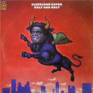 Cleveland Eaton - Half And Half