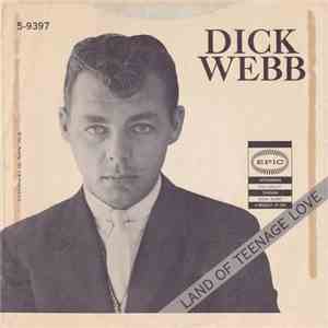 Dick Webb - Land Of Teenage Love / Just One More Kiss