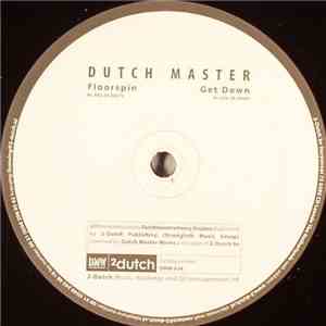 Dutch Master - Floorspin / Get Down