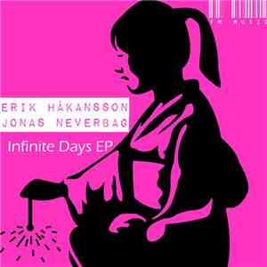Erik Håkansson, Jonas Neverbag - Infinite Days EP
