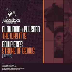 Flowrian + Pulsaar / Rowpieces - The Way It Is / Stroke Of Genius (Jazz VIP ...