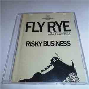 Fly Rye aka Ryan Egan - Risky Business