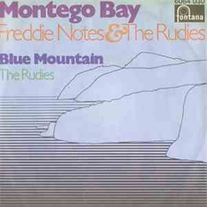 Freddie Notes & The Rudies / The Rudies - Montego Bay / Blue Mountain