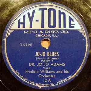 Freddie Williams And His Orchestra Vocal By Dr. Jo-Jo Adams - Jo-Jo Blues P ...