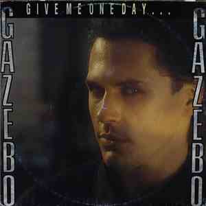Gazebo - Give Me One Day...