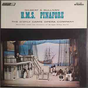 Gilbert & Sullivan, D'Oyly Carte Opera Company - H.M.S. Pinafore (Complete)