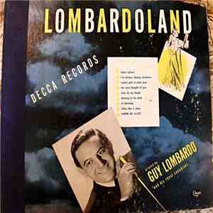 Guy Lombardo And His Royal Canadians - Lombardoland