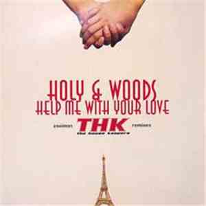 Holy & Woods - Help Me With Your Love
