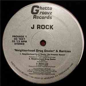 J Rock - Neighborhood Drug Dealer & Rarities