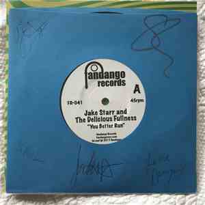 Jake Starr And The Delicious Fullness - You Better Run