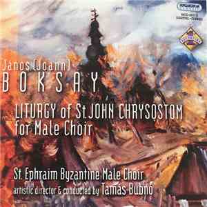 János (Joann) Boksay, St Ephraim Byzantine Male Choir, Tamás Bubnó - Liturg ...