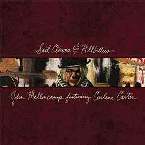 John Mellencamp Featuring Carlene Carter - Sad Clowns & Hillbillies
