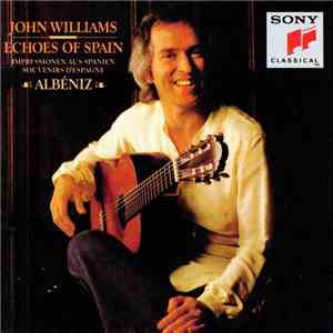 John Williams - Echoes Of Spain - Albéniz