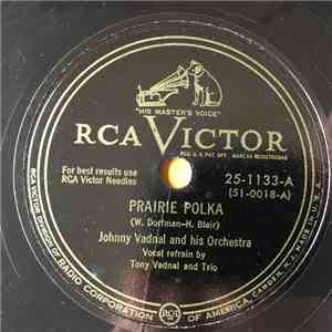 Johnny Vadnal And His Orchestra - Prairie Polka / Say You'll Be Mine