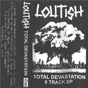 Loutish - Total Devastation 9 Track EP