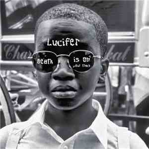 Lucifer - Death Is On Your Track