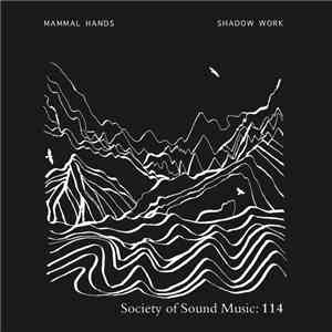 Mammal Hands - Shadow Work