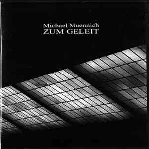 Michael Muennich - Zum Geleit