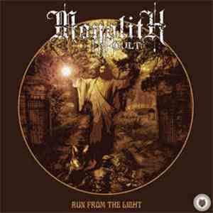 Monolith Cult - Run From The Light