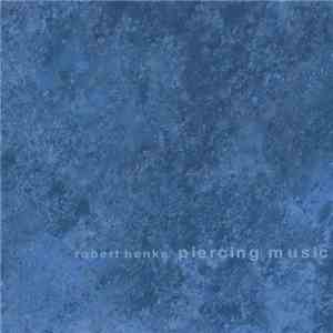 Robert Henke - Piercing Music