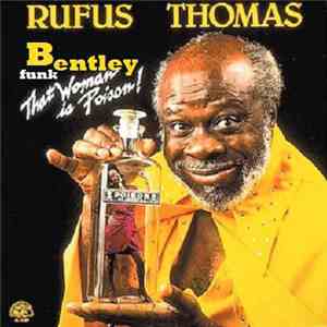 Rufus Thomas - That Woman Is Poison!