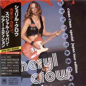 Sheryl Crow - C'mon, C'mon - Special Japan Tour Edition